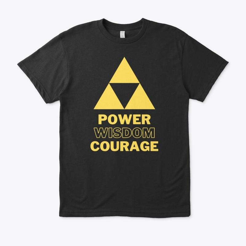 Power, Wisdom, Courage